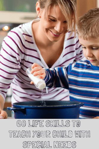 60 Life Skills to Teach Your Child with Special Needs – 4aKid