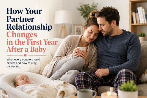 How Your Partner Relationship Changes in the First Year After a Baby
