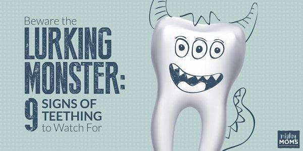 Beware the Lurking Monster: 9 Signs of Teething to Watch For - 4aKid